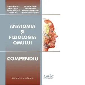 Coperta cărții Anatomia si fiziologia omului - Compendiu. Editia a III-a adaugita