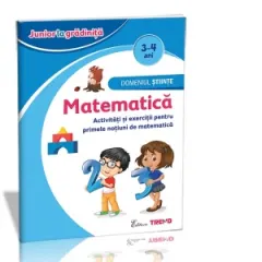 Coperta cărții Domeniul Stiinte - Matematica 3-4 ani. Activitati si exercitii pentru primele notiuni de matematica