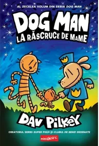 Coperta cărții Dog Man 10. La rascruce de mame