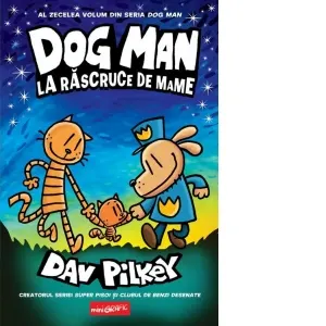 Coperta cărții Dog Man 10. La rascruce de mame