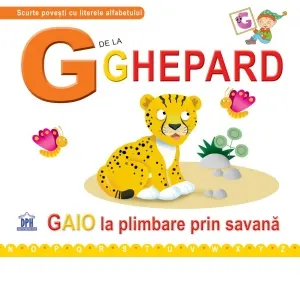 Coperta cărții G de la Ghepard. Gaio la plimbare prin savana