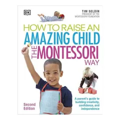 Coperta cărții How to raise an amazing child the Montessori way