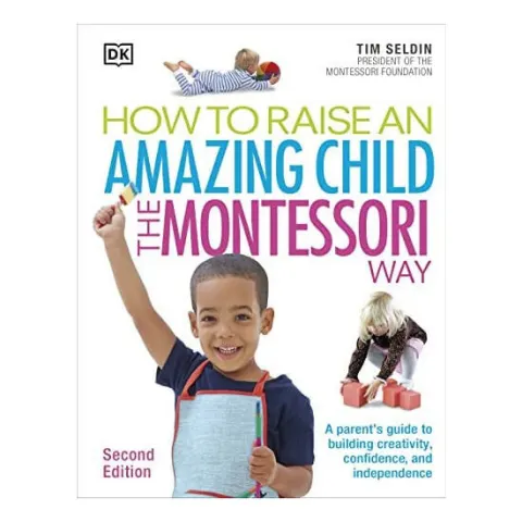 Coperta cărții How to raise an amazing child the Montessori way