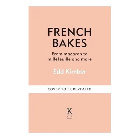Coperta cărții French bakes made simple: from macaron to millefeuille and more