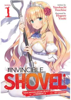 Coperta cărții The Invincible Shovel (Light Novel) Vol. 1