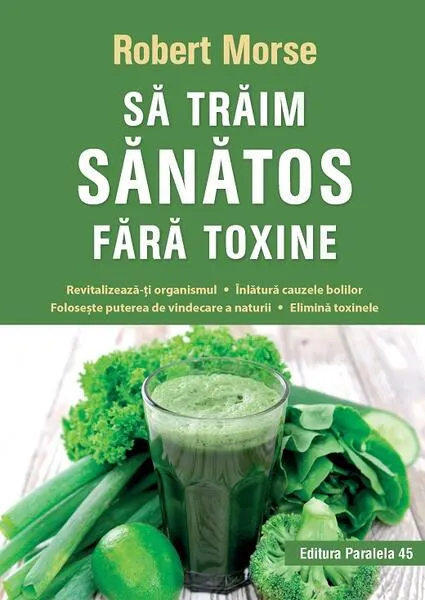 Coperta cărții Să trăim sănătos fără toxine