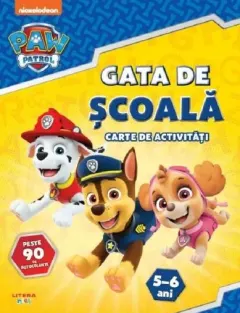 Coperta cărții Patrula Catelusilor. Gata de scoala. Carte de activitati 5-6 ani