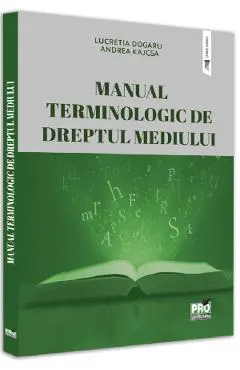 Coperta cărții Manual terminologic de dreptul mediului - Lucretia Dogaru, Kajcsa Andrea