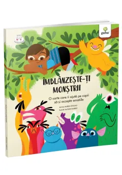 Coperta cărții Imblanzeste-ti monstrii. O carte care ii ajuta pe copii sa-si accepte emotiile - Lauren Stockly, Ellen Surrey
