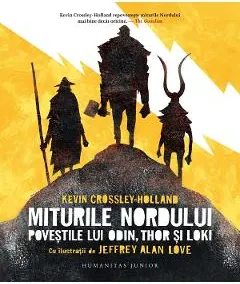 Coperta cărții Miturile nordului. Povestile lui Odin, Thor si Loki - Kevin Crossley-Holland