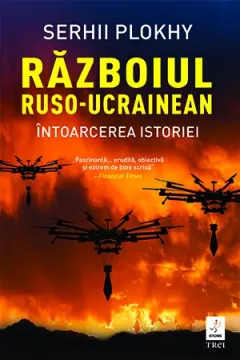 Coperta cărții Războiul ruso-ucrainean. Întoarcerea istoriei