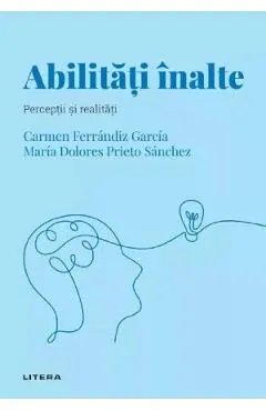 Coperta cărții Descopera Psihologia. Abilitati inalte. Perceptii si realitati - Carmen Ferrandiz Garcia, Maria Dolores Prieto Sanchez