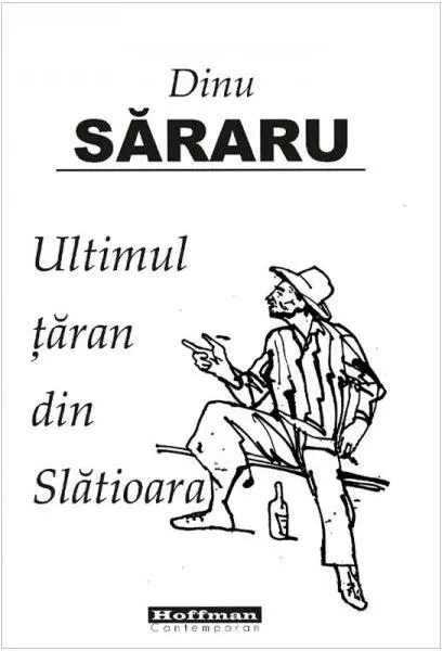 Coperta cărții Ultimul țăran din Slătioara
