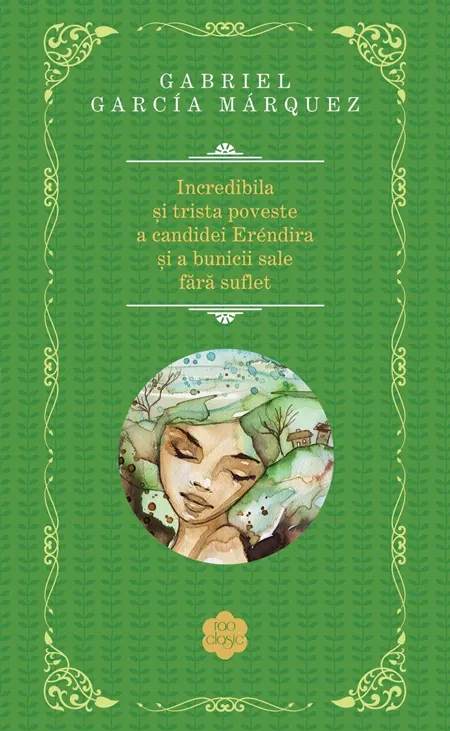 Coperta cărții Incredibila și trista poveste a candidei Eréndira și a bunicii sale fără suflet