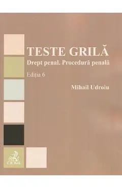 Coperta cărții Teste grila. Drept penal. Procedura penala Ed.6