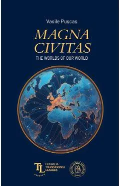 Coperta cărții Magna Civitas. The Worlds of Our World