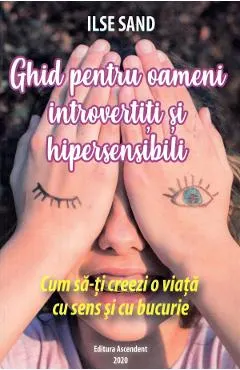 Coperta cărții Ghid pentru oameni introvertiti si hipersensibili