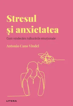 Coperta cărții Stresul si anxietatea. Volumul 22. Descopera Psihologia