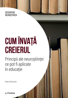 Coperta cărții Cum invata creierul. Principii ale neurostiintei ce pot fi aplicate in educatie. Volumul 7. Descopera Neurostiinta