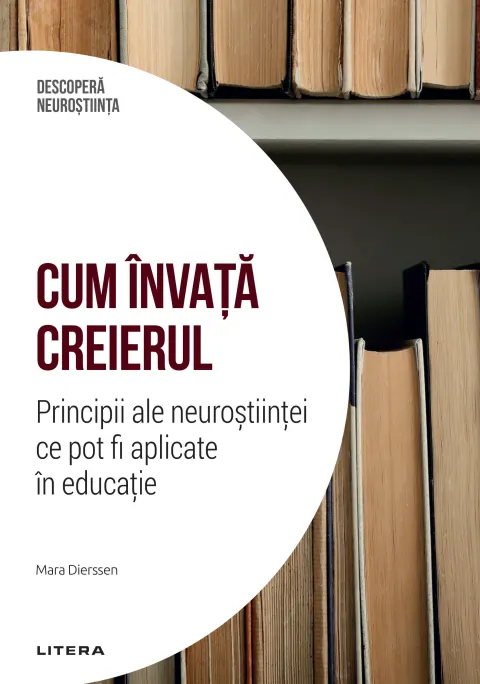 Coperta cărții Cum invata creierul. Principii ale neurostiintei ce pot fi aplicate in educatie. Volumul 7. Descopera Neurostiinta