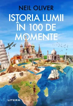 Coperta cărții Istoria Lumii în 100 de momente