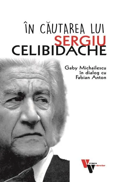 Coperta cărții În căutarea lui Sergiu Celibidache
