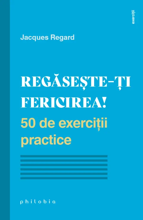 Coperta cărții Regăsește-ți fericirea