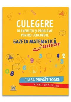 Coperta cărții Culegere pentru concursul Gazeta Matematica Junior - Clasa pregatitoare