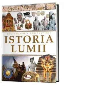 Coperta cărții Enciclopedia cunoasterii. Istoria lumii