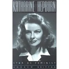 Coperta cărții Kathrine Hepburn: Star as Feminist