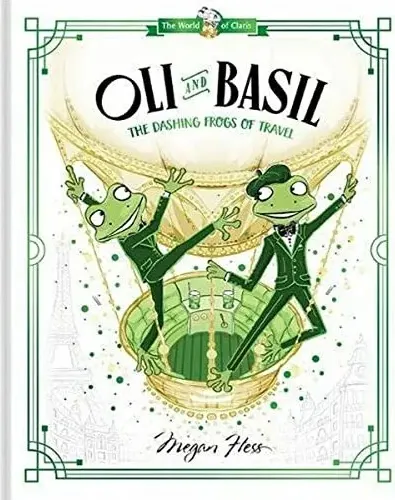 Coperta cărții Oli and Basil: the Dashing Frogs of Travel