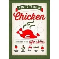 Coperta cărții How To Truss A Chicken