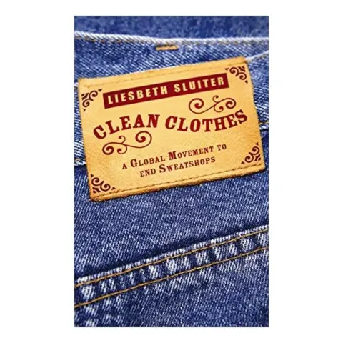 Coperta cărții Clean Clothes: A Global Movement to End Sweatshops