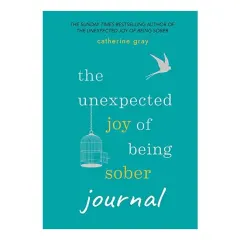 Coperta cărții Unexpected Joy of Being Sober Journal