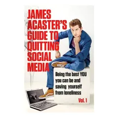 Coperta cărții James Acaster's Guide to Quitting Social Media