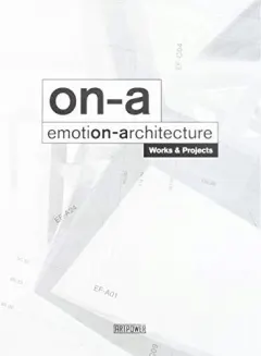 Coperta cărții ON-A Emotion-Architecture : Works & Projects