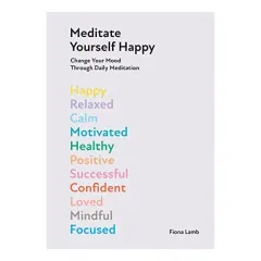Coperta cărții Meditate Yourself Happy