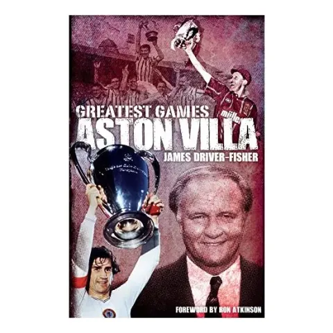 Coperta cărții Aston Villa Greatest Games