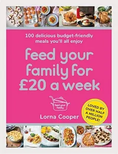 Coperta cărții Feed Your Family for £20 a Week