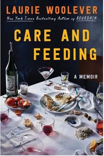Coperta cărții Care and Feeding A Memoir