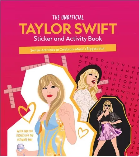 Coperta cărții The Unofficial Taylor Swift Sticker and Activity Book Swiftie Activities to Celebrate Music's Biggest Star - With Over 100 Stickers for the Ultimate Fan!