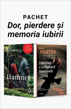 Coperta cărții Pachet Dor, pierdere și memoria iubirii. Hamnet/Durerea e o făptură înaripată - Maggie O’Farrell