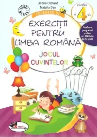Coperta cărții Culegere de exercitii pentru limba romana. Jocul cuvintelor, clasa a IV-a