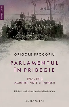 Coperta cărții Parlamentul în pribegie. 1916–1918. Amintiri, note si impresii