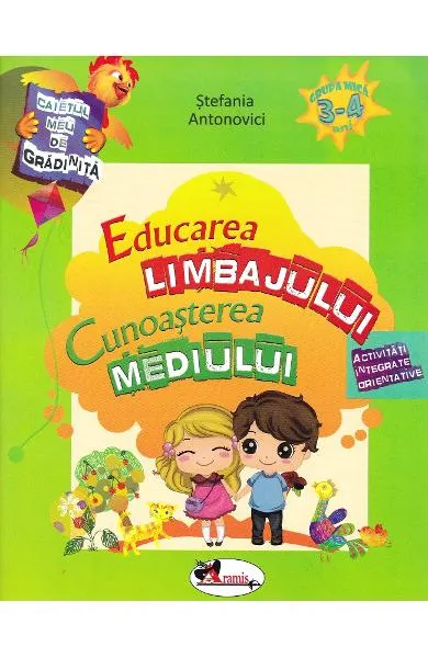 Coperta cărții Caietul meu de gradinita. Educarea limbajului + Cunoasterea mediului 3-4 ani - Activitati integrate orientative