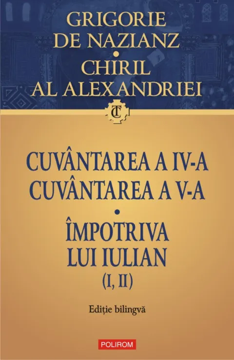 Coperta cărții Cuvântarea a IV-a. Cuvântarea a V-a. Împotriva lui Iulian (I, II)