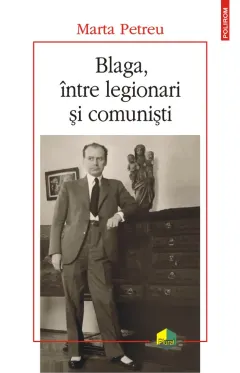 Coperta cărții Blaga, între legionari și comuniști