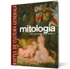 Coperta cărții Mitologia. Roma, Scandinavii, Celții, Americile. Vol. 5