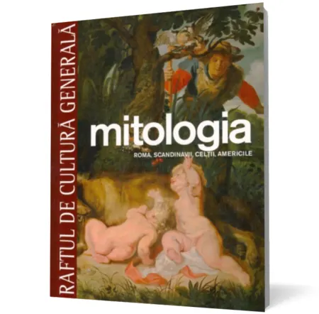 Coperta cărții Mitologia. Roma, Scandinavii, Celții, Americile. Vol. 5