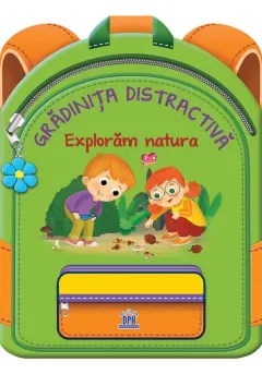 Coperta cărții Gradinita distractiva. Exploram natura